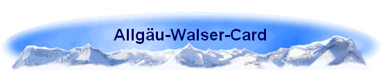 Allgu-Walser-Card